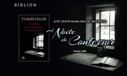 A NOITE DO CONFESSOR – Tomás Halík