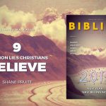 9 COMMON LIES CHRISTIANS BELIEVE (9 MENTIRAS COMUNS EM QUE OS CRISTÃOS ACREDITAM) – SHANE PRUITT